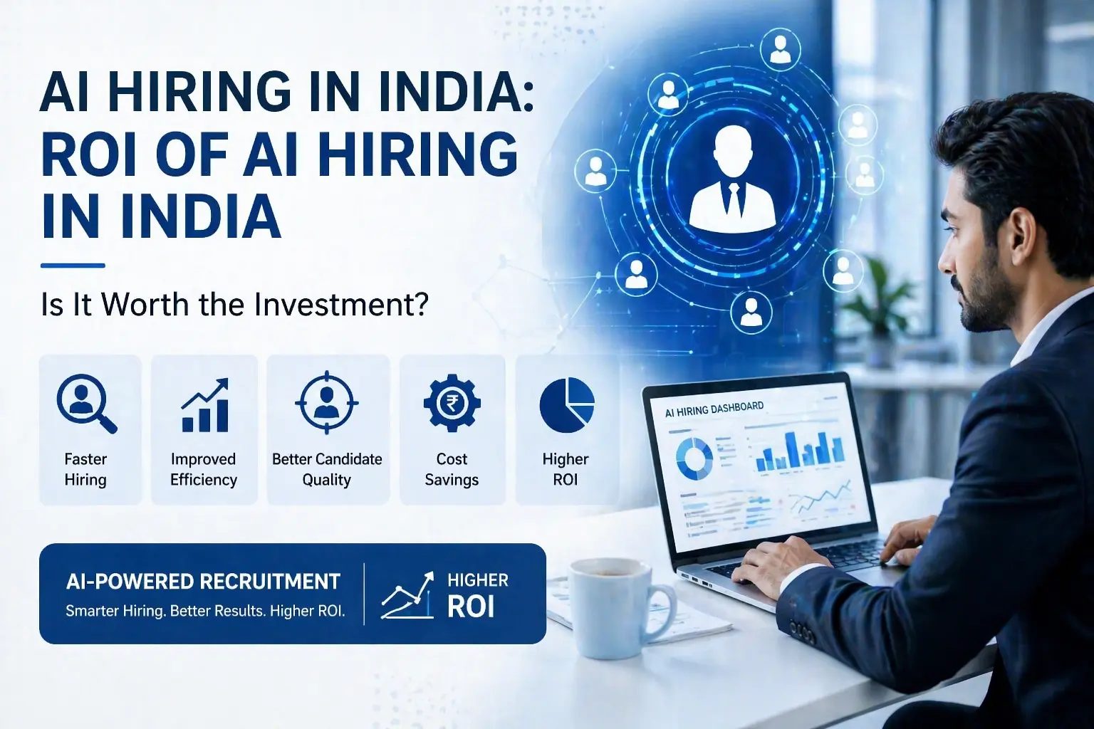 AI Hiring Solution In India: ROI of AI Hiring in India – Is It Worth the Investment?
